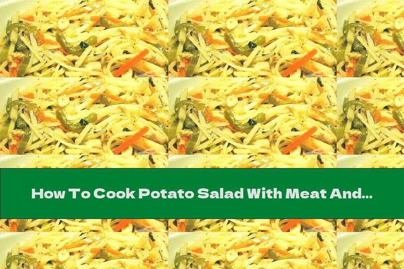 How To Cook Potato Salad With Meat And Garlic - Recipe