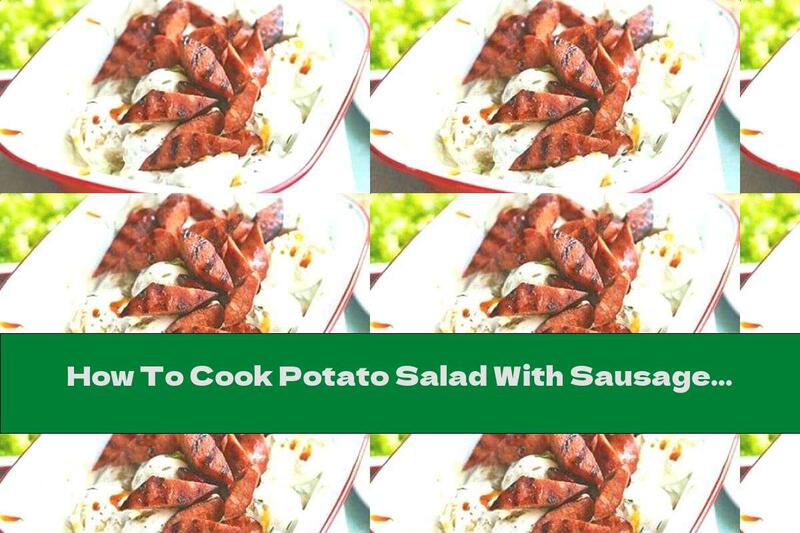 How To Cook Potato Salad With Sausage And Cream - Recipe