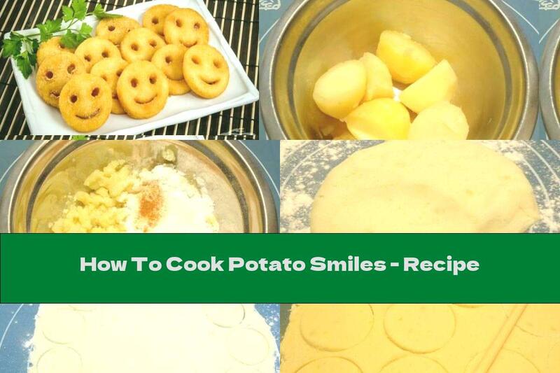 How To Cook Potato Smiles - Recipe