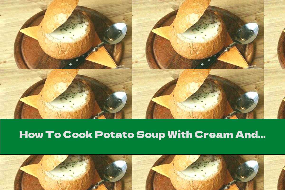 How To Cook Potato Soup With Cream And Mushrooms In A Bread Bowl