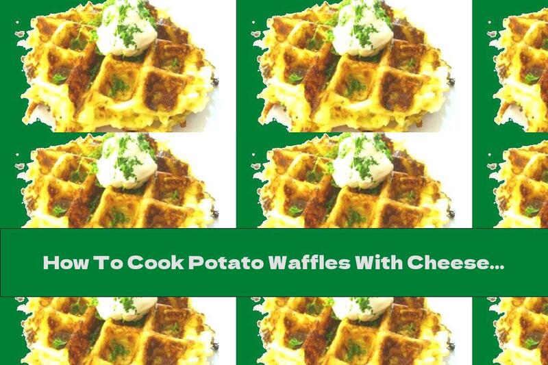 How To Cook Potato Waffles With Cheese And Garlic - Recipe
