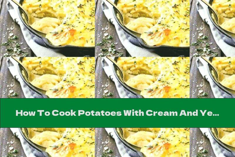 How To Cook Potatoes With Cream And Yellow Cheese - Recipe