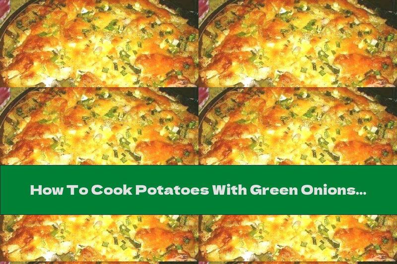 How To Cook Potatoes With Green Onions And Tomatoes Baked With Yellow Cheese In The Oven - Recipe