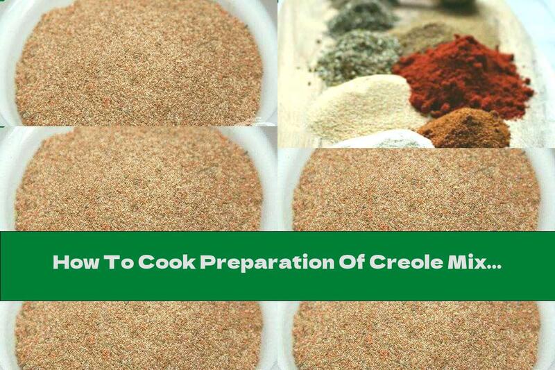 How To Cook Preparation Of Creole Mix Spice Cajun - Recipe