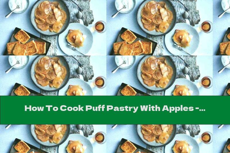 How To Cook Puff Pastry With Apples - Recipe
