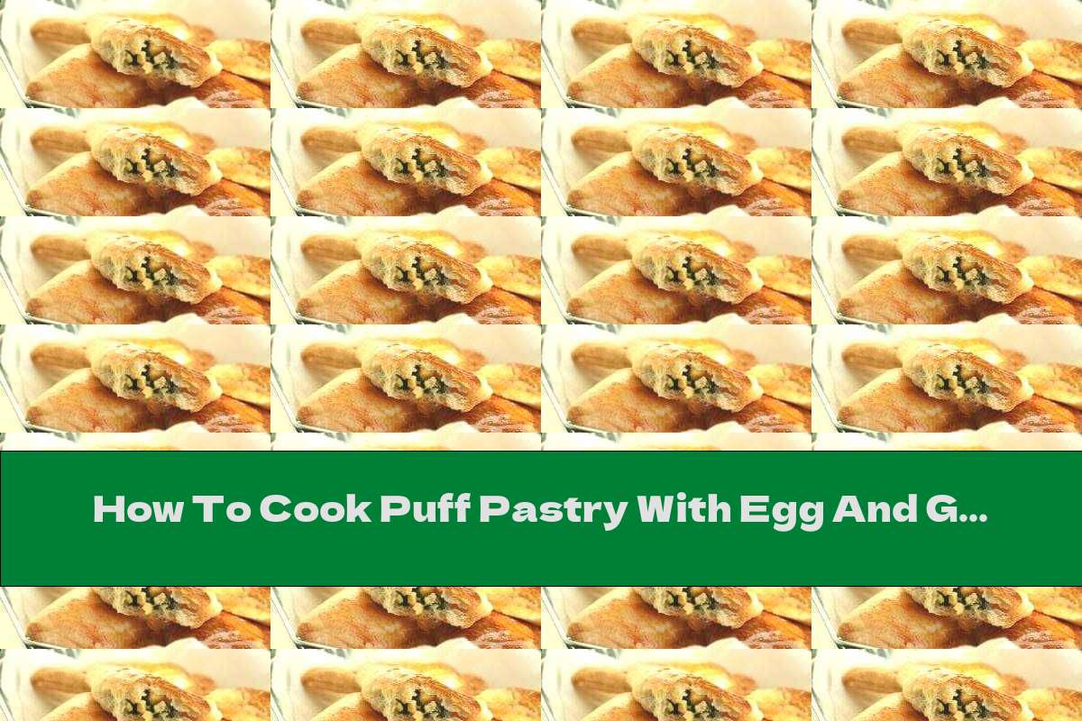 How To Cook Puff Pastry With Egg And Green Onions Recipe This Nutrition