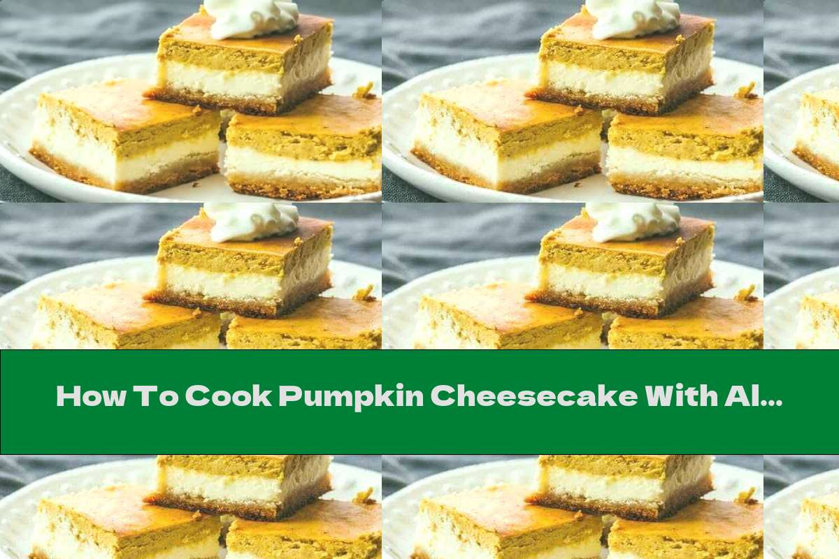How To Cook Pumpkin Cheesecake With Almond Base - Recipe