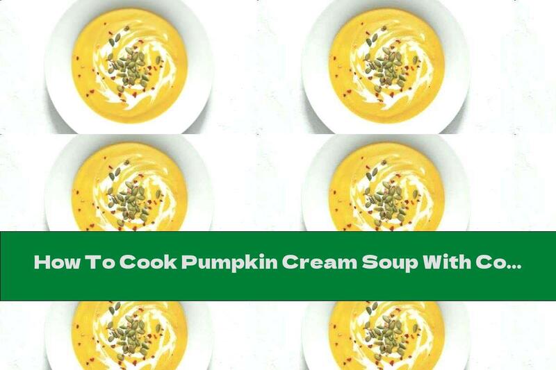 How To Cook Pumpkin Cream Soup With Coconut Milk And Curry - Recipe