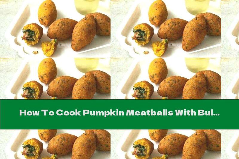 How To Cook Pumpkin Meatballs With Bulgur And Chickpea Stuffing - Recipe