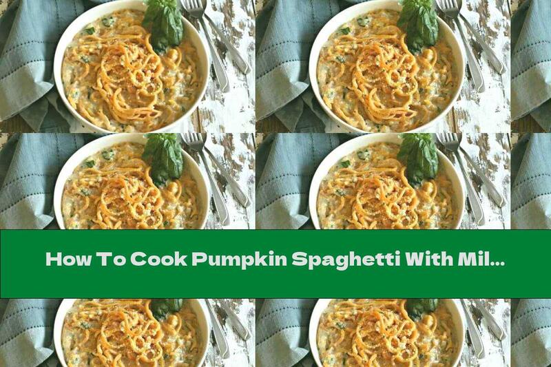How To Cook Pumpkin Spaghetti With Milk Sauce - Recipe