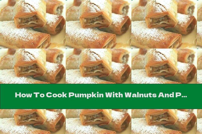 How To Cook Pumpkin With Walnuts And Powdered Sugar - Recipe