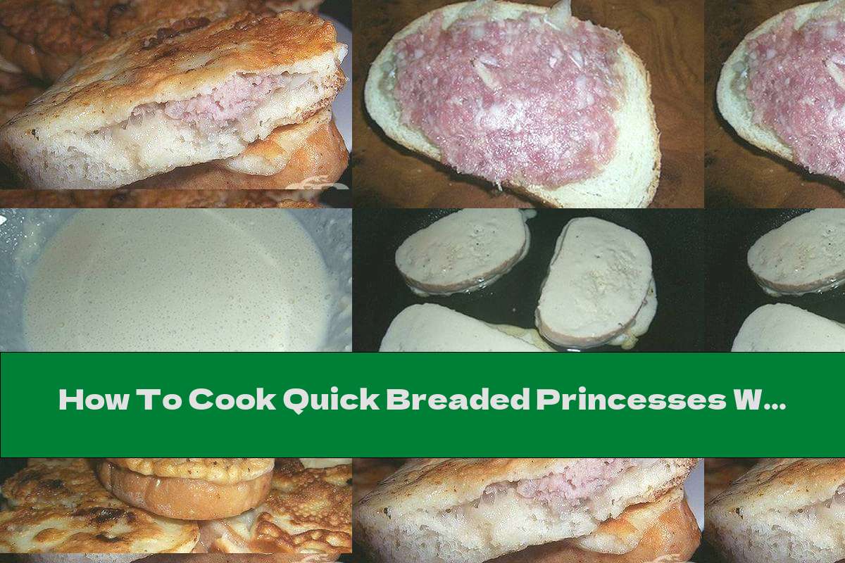 How To Cook Quick Breaded Princesses With Minced Meat - Recipe