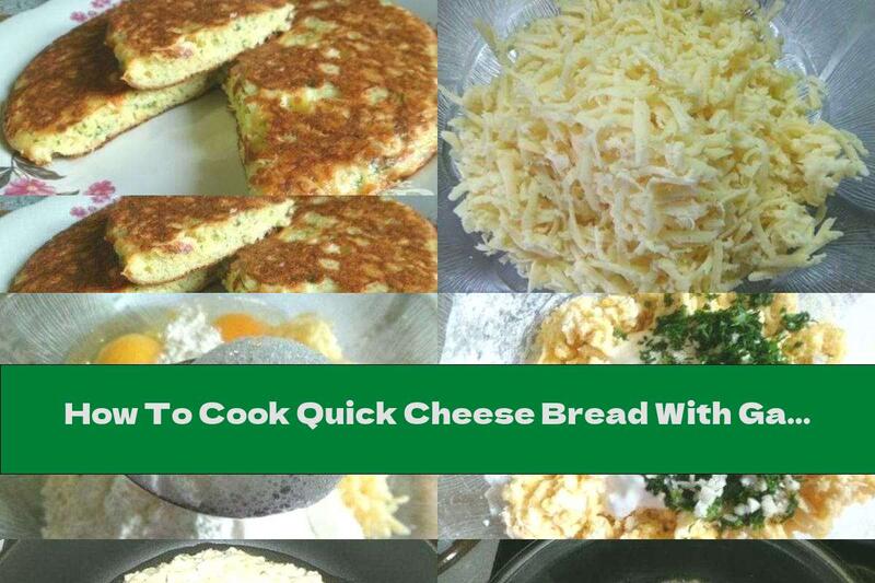 How To Cook Quick Cheese Bread With Garlic - Recipe