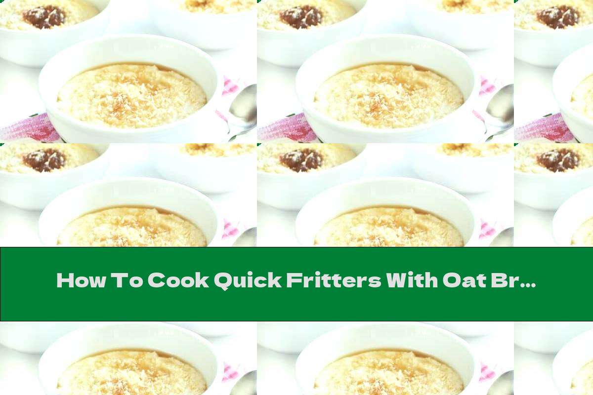 How To Cook Quick Fritters With Oat Bran, Raisins And Coconut Milk