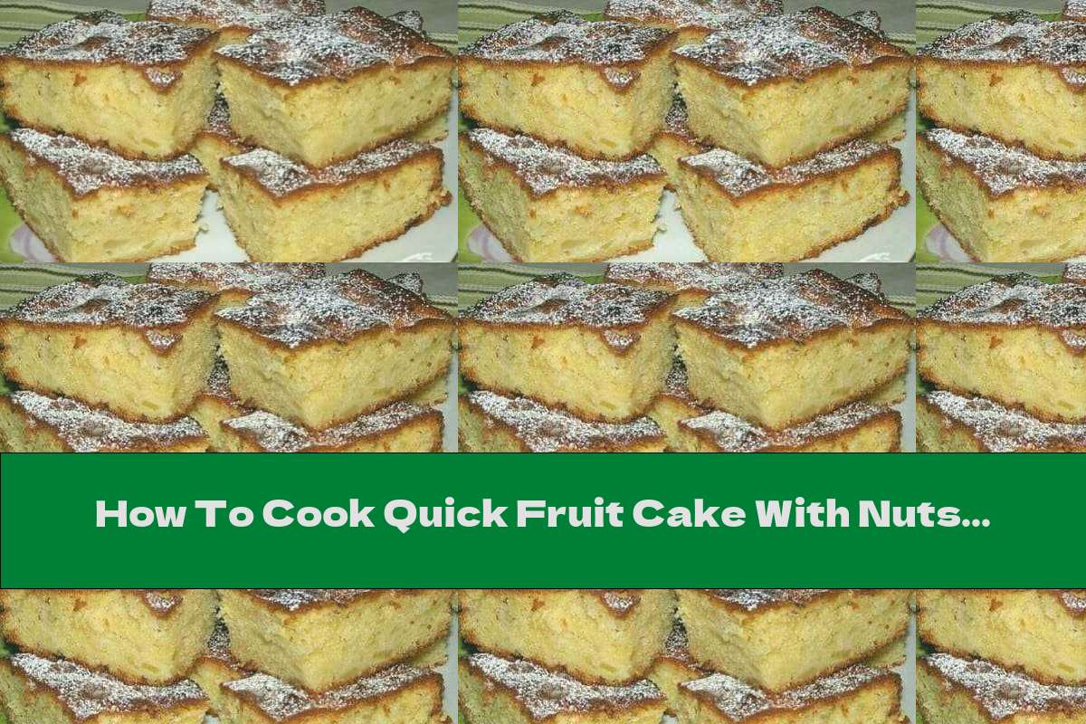 How To Cook Quick Fruit Cake With Nuts And Powdered Sugar - Recipe