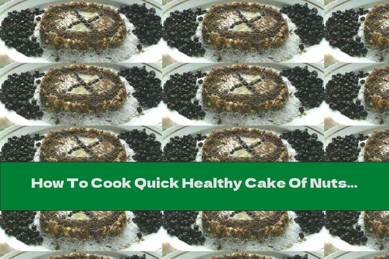 How To Cook Quick Healthy Cake Of Nuts And Fruits Without Baking - Recipe