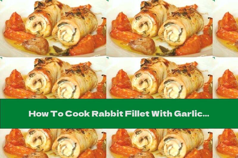 How To Cook Rabbit Fillet With Garlic And Lemon - Recipe
