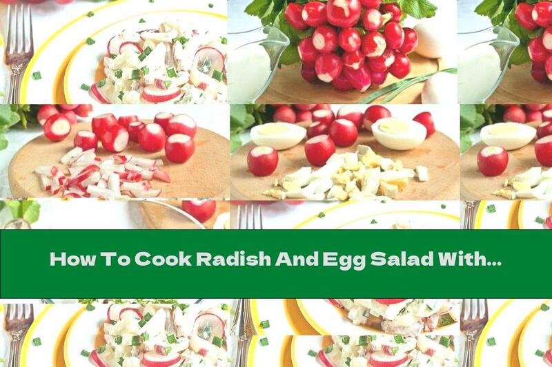 How To Cook Radish And Egg Salad With Cream And Green Onions - Recipe