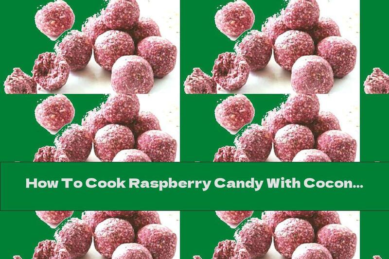 How To Cook Raspberry Candy With Coconut - Recipe