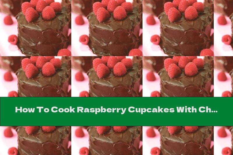 How To Cook Raspberry Cupcakes With Chocolate Glaze - Recipe
