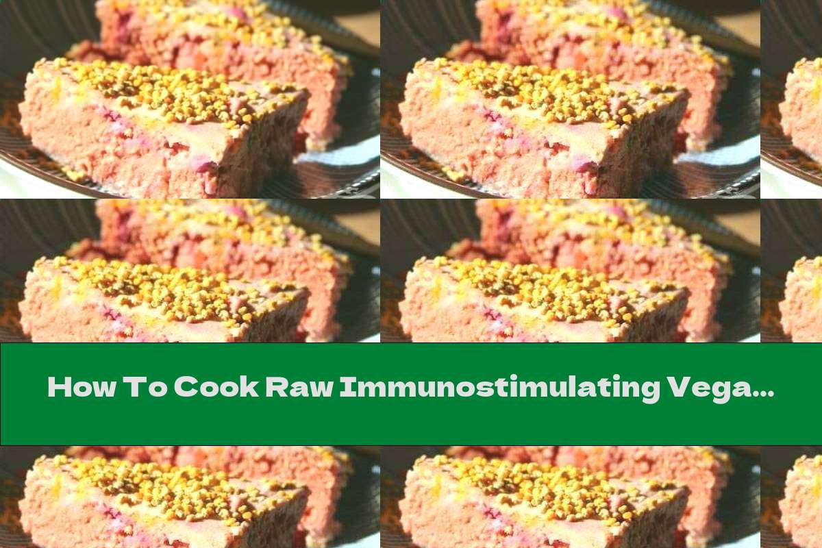 How To Cook Raw Immunostimulating Vegan Cake - Recipe
