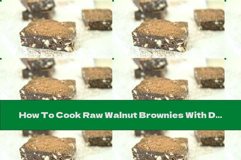How To Cook Raw Walnut Brownies With Dates - Recipe