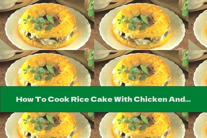 How To Cook Rice Cake With Chicken And Mozzarella - Recipe