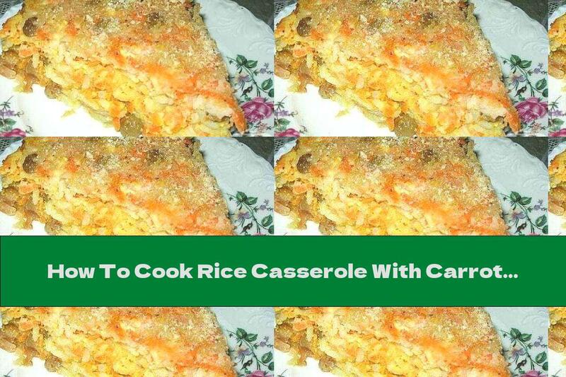 How To Cook Rice Casserole With Carrots And Fruits - Recipe