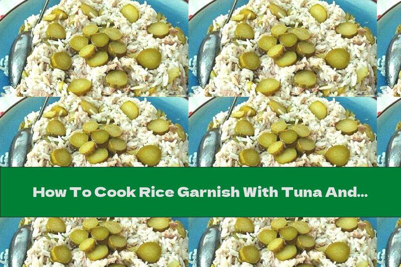 How To Cook Rice Garnish With Tuna And Pickles - Recipe