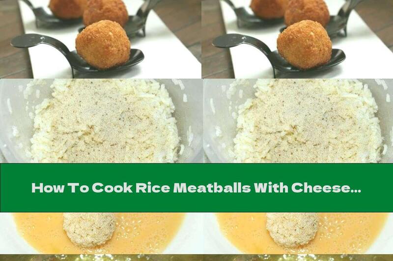 How To Cook Rice Meatballs With Cheese And Yellow Cheese - Recipe