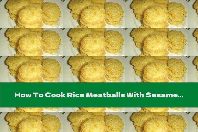 How To Cook Rice Meatballs With Sesame - Recipe