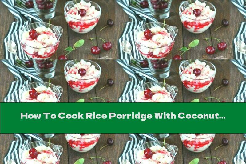 How To Cook Rice Porridge With Coconut Milk - Recipe