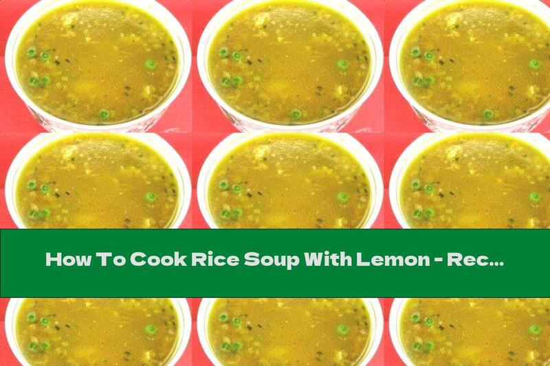 How To Cook Rice Soup With Lemon - Recipe