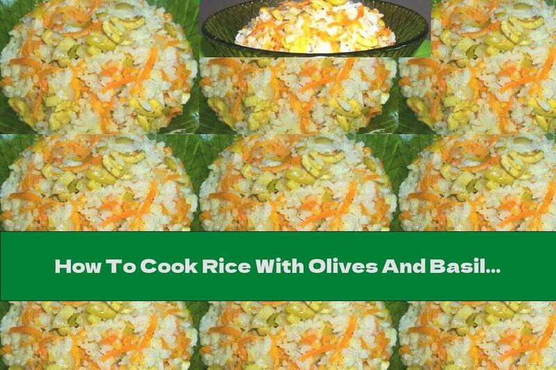 How To Cook Rice With Olives And Basil - Recipe