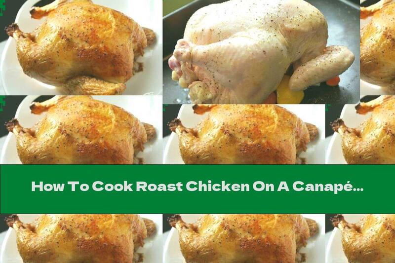 How To Cook Roast Chicken On A Canapé Of Vegetables - Recipe