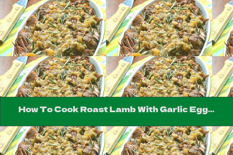 How To Cook Roast Lamb With Garlic Eggplant And Rosemary - Recipe