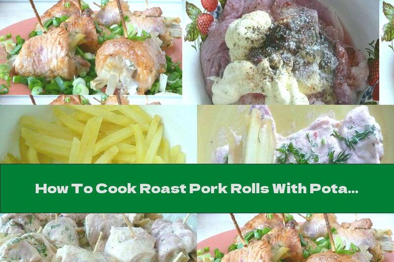How To Cook Roast Pork Rolls With Potato Filling - Recipe