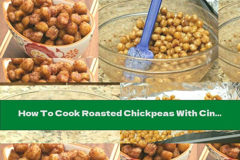 How To Cook Roasted Chickpeas With Cinnamon And Honey - Recipe