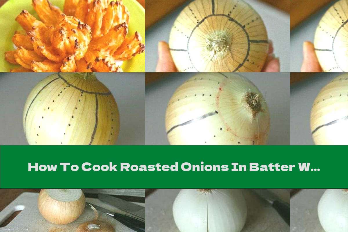 How To Cook Roasted Onions In Batter With Garlic And Paprika - Recipe