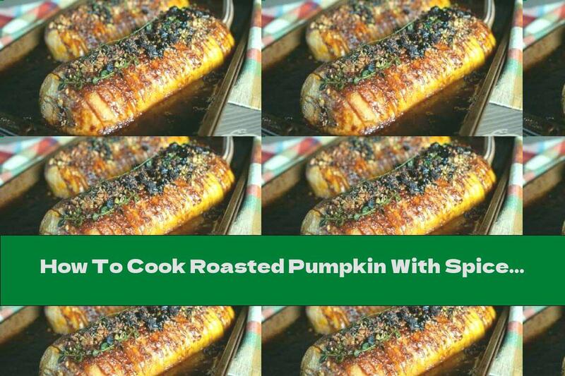 How To Cook Roasted Pumpkin With Spices And Nuts - Recipe