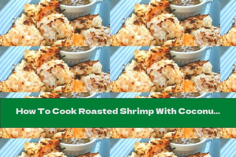 How To Cook Roasted Shrimp With Coconut Shavings - Recipe