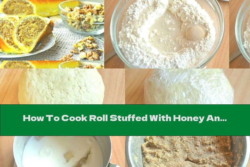 How To Cook Roll Stuffed With Honey And Walnuts - Recipe