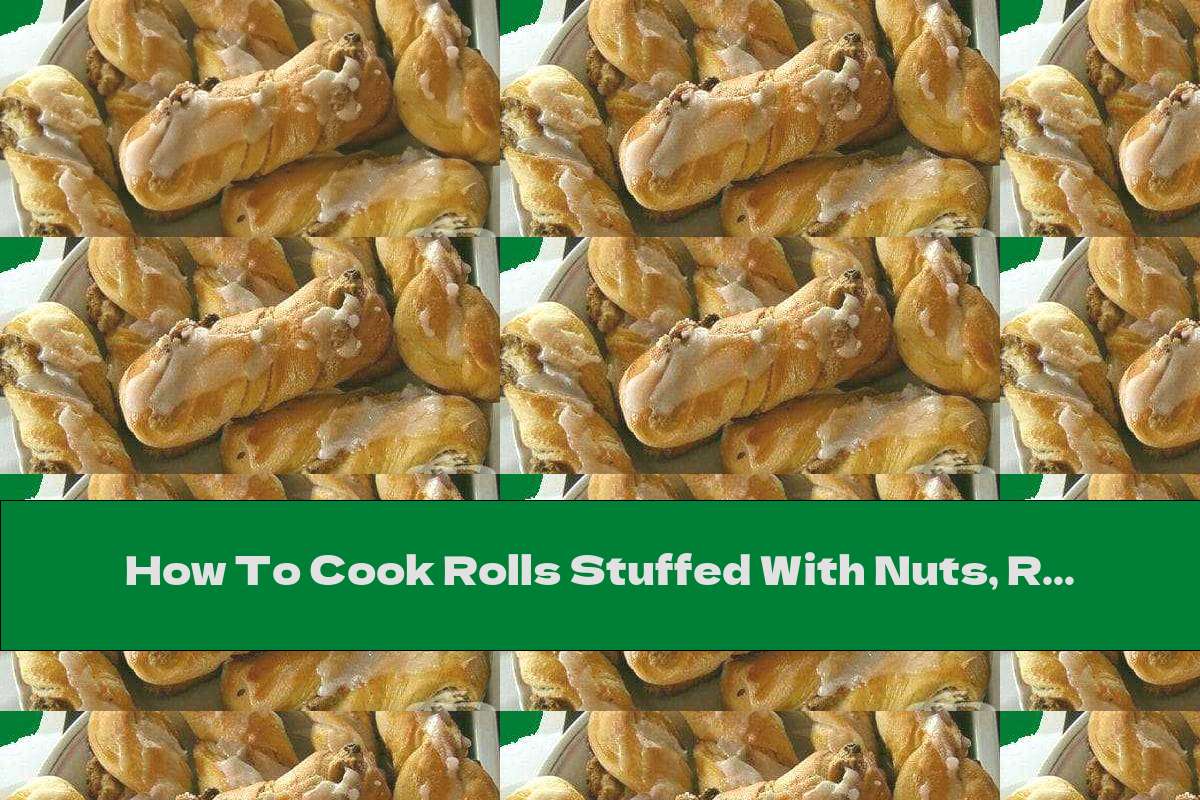 How To Cook Rolls Stuffed With Nuts, Raisins And Sugar Glaze - Recipe