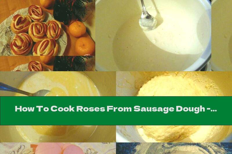 How To Cook Roses From Sausage Dough - Recipe