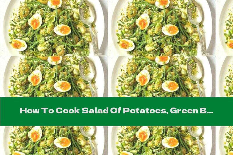 How To Cook Salad Of Potatoes, Green Beans And Pesto - Recipe