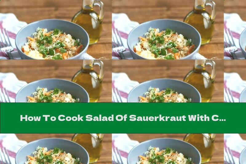 How To Cook Salad Of Sauerkraut With Carrots, Parsley And Sesame Oil - Recipe