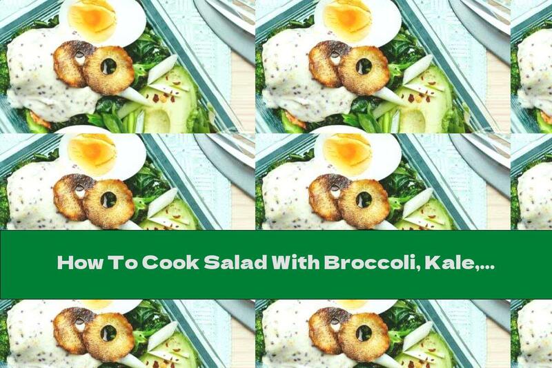 How To Cook Salad With Broccoli, Kale, Fried Garlic And Mayonnaise Sauce - Recipe