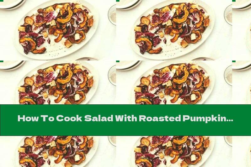 How To Cook Salad With Roasted Pumpkin And Feta Cheese - Recipe
