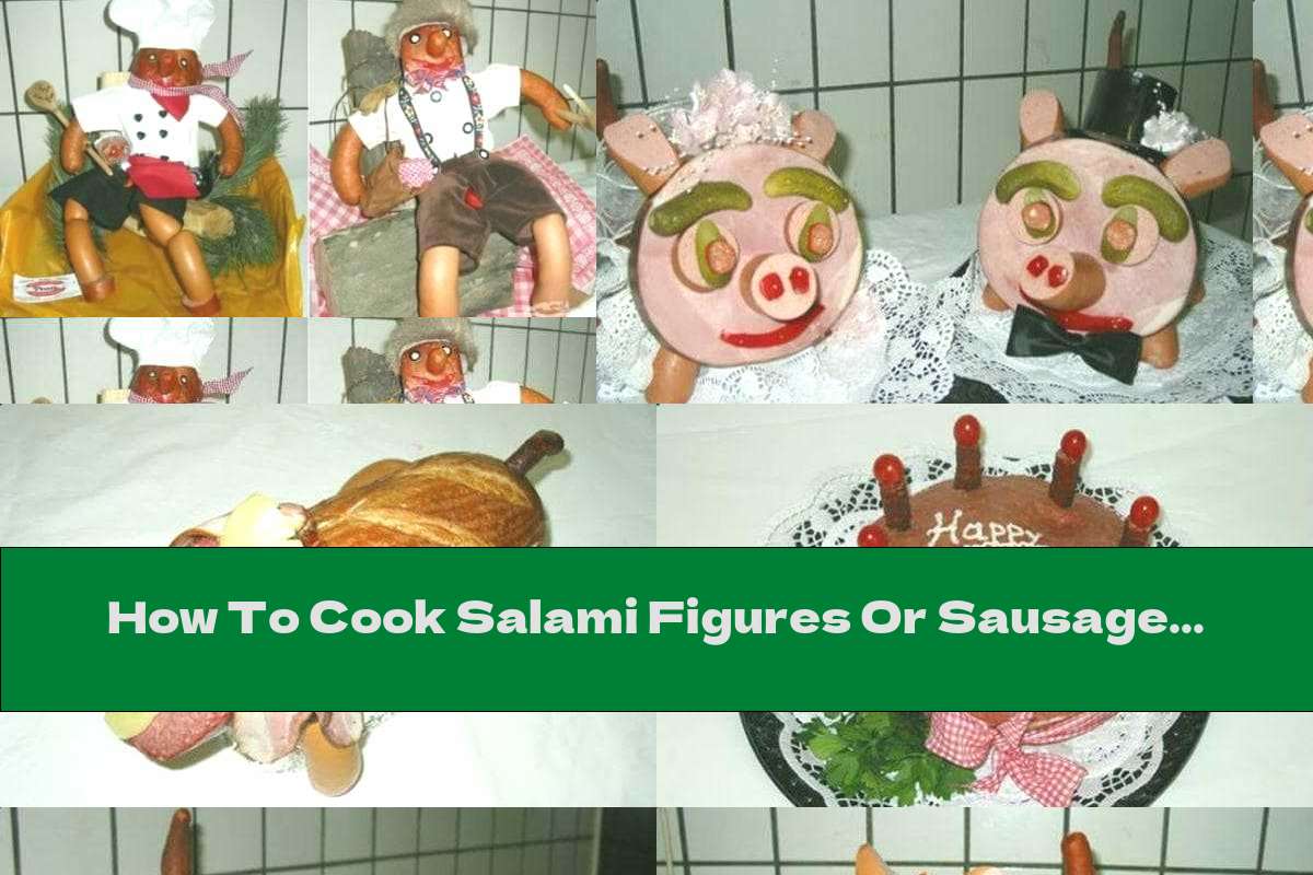 How To Cook Salami Figures Or Sausage Creative For Dear Guests - Recipe