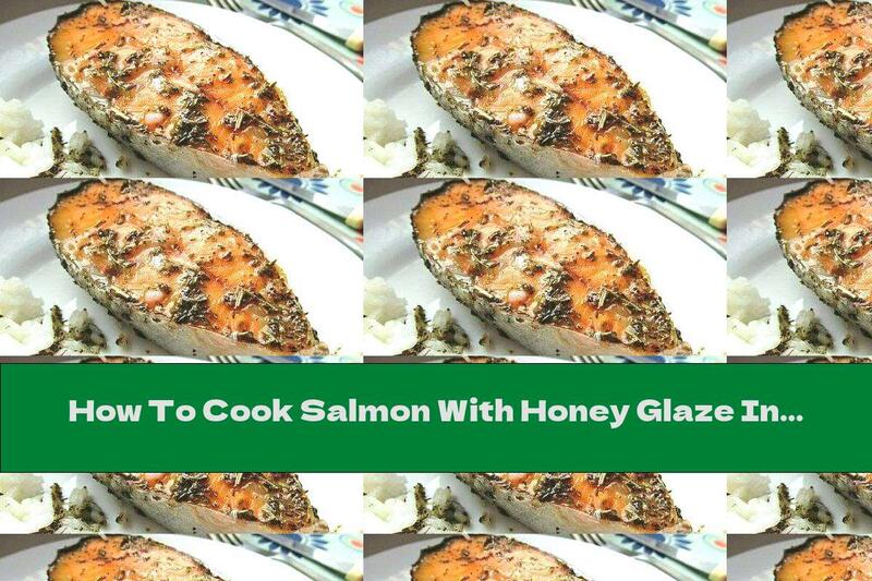 How To Cook Salmon With Honey Glaze In Foil - Recipe